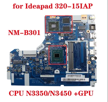 Lenovo IdeaPad 320-15IAP laptop anakart DG424 DG524 NM-B301 anakart N3350 / N3450 + GPU 216-0889018 100 % test