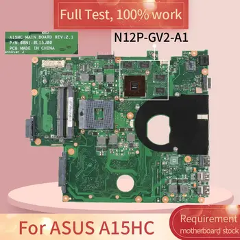 REV.2. 1 ASUS A15HC 08N1-0L15J00 HM65 N12P-GS-A1 DDR3 Dizüstü anakart Anakart tam test 100 % çalışma
